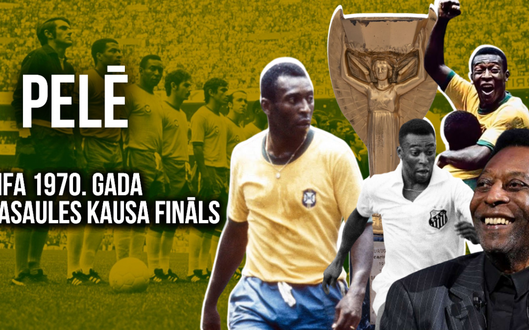 Vēstures lappuse #8 | PELĒ | FIFA 1970. gada Pasaules Kausa fināls