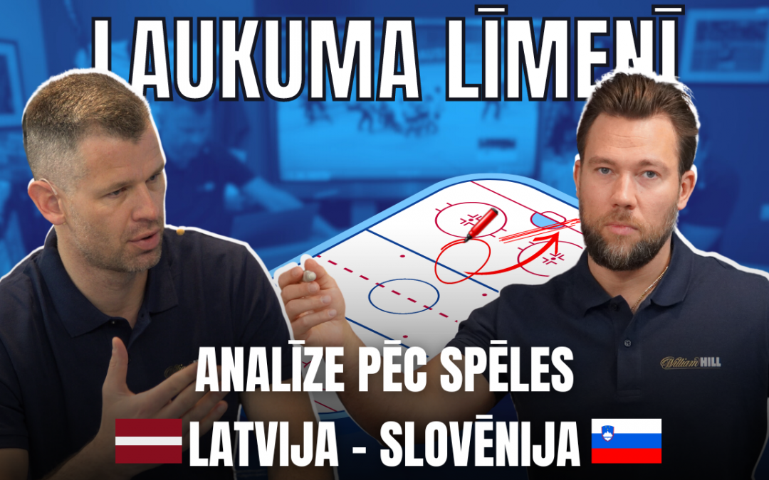 LAUKUMA LĪMENĪ | Analīze pēc Latvija – Slovēnija spēles ar Jāni Celmiņu un Edgaru Lūsiņu