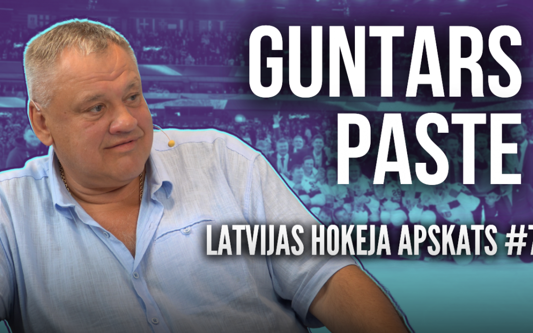 Latvijas Hokeja Apskats #7 ar Guntaru Pasti un Valdi Valteru